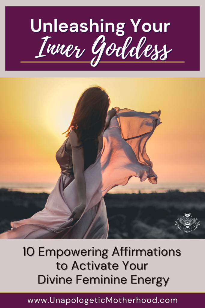 Unleashing Your Inner Goddess 10 Empowering Affirmations To Activate