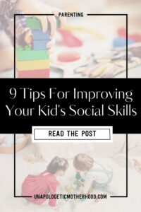 Top picture are child's hands playing with colourful toys. On the bottom two kids playing. Text reads, "9 Tips for Improving Your Kid's Social Skills"
