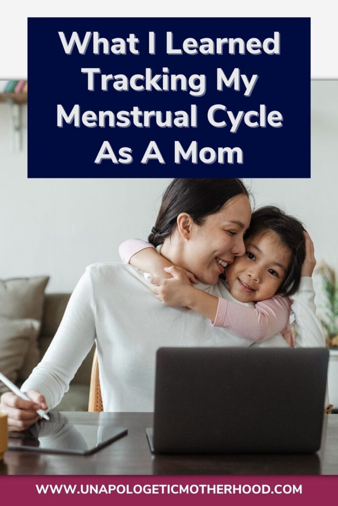 A child hugs a woman from behind. The text reads "What I Learned Tracking My Menstrual Cycle As A Mom"